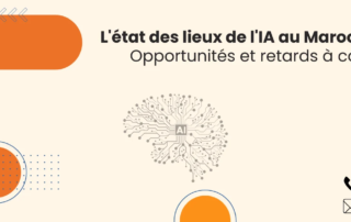 L'état des lieux de l'IA au Maroc en 2025 : Opportunités et retards à combler